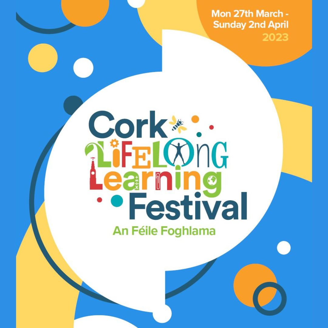 Lifelong Learning Festival Cork Learning City